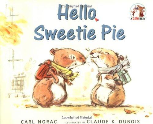 Hello, Sweetie Pie (Lola Books)