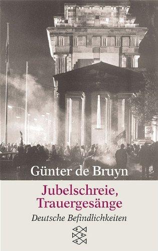 Jubelschreie, Trauergesänge: Deutsche Befindlichkeiten (Fiction, Poetry & Drama)