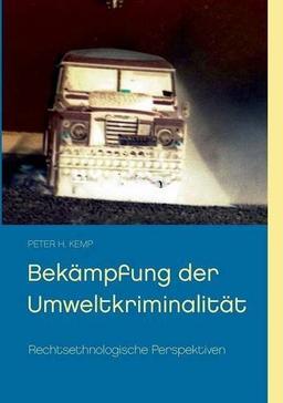 Bekämpfung der Umweltkriminalität: Rechtsethnologische Perspektiven