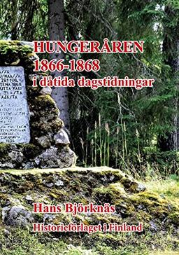 Hungeråren 1866-1868: i dåtida dagstidningar