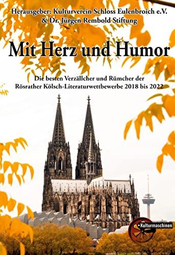 Mit Herz und Humor: Die besten Verzällcher und Rümcher der Rösrather Kölsch-Literaturwettbewerbe 2018 bis 2022