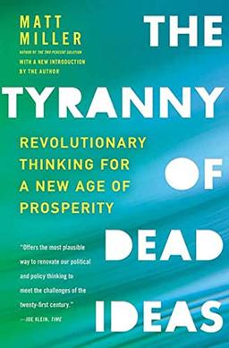 The Tyranny of Dead Ideas