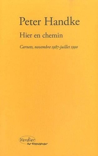 Hier en chemin : carnets, novembre 1987-juillet 1990