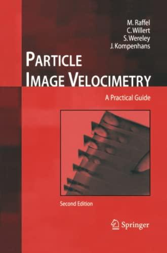 Particle Image Velocimetry: A Practical Guide