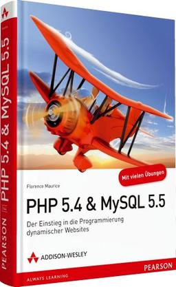 PHP 5.4 & MySQL 5.5: Der Einstieg in die Programmierung dynamischer Websites (Open Source Library)