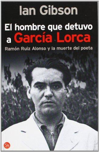 El hombre que detuvo a García Lorca (Ensayo (Punto de Lectura))