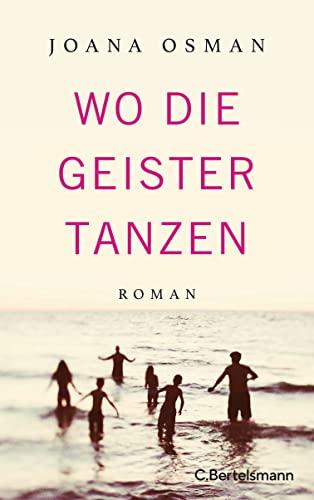 Wo die Geister tanzen: Roman