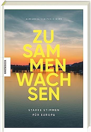 Zusammen wachsen: Starke Stimmen für Europa