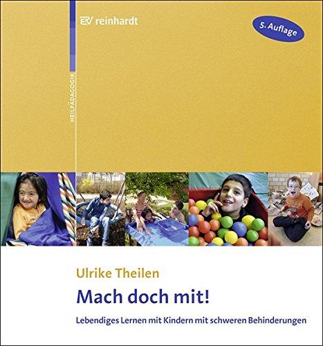 Mach doch mit!: Lebendiges Lernen mit Kindern mit schweren Behinderungen