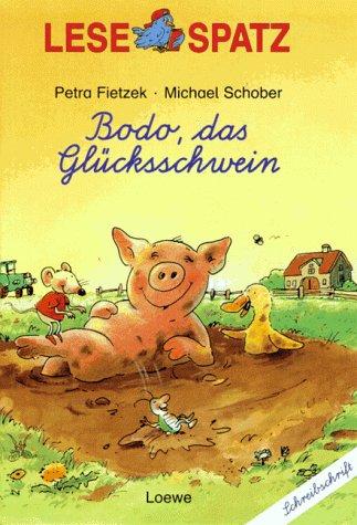 Lesespatz. Bodo, das Glücksschwein. Schreibschrift