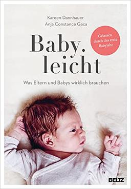 Baby.leicht: Was Eltern und Babys wirklich brauchen