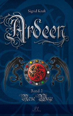 Ardeen: Band 2: Neue Wege