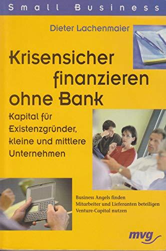 Krisensicher finanzieren ohne Bank