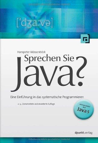 Sprechen Sie Java?: Eine Einführung in das systematische Programmieren