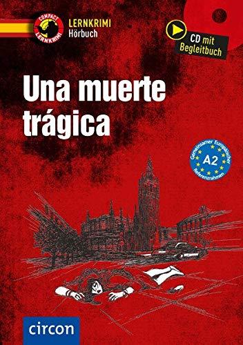 Una muerte trágica: Spanisch A2 (Compact Lernkrimi Hörbuch)