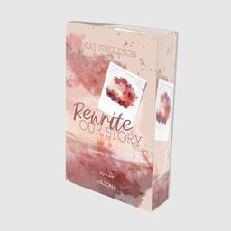 Rewrite Our Story: Die ergreifende Kleinstadt-Story endlich auf Deutsch! Mit limitiertem Farbschnitt!