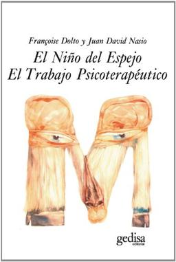 El Niño Del Espejo: El Trabajo Psicoterapeutico