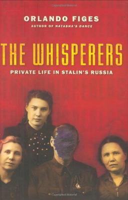 The Whisperers: Private Life in Stalin's Russia