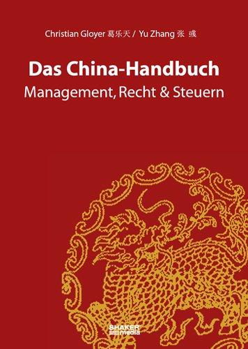 Das China-Handbuch: Management, Recht & Steuern