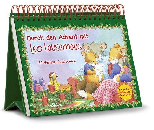 Durch den Advent mit Leo Lausemaus: 24 Vorlese-Geschichten