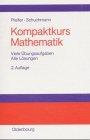 Kompaktkurs Mathematik: mit vielen Übungsaufgaben und allen Lösungen