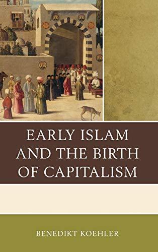 Early Islam and the Birth of Capitalism