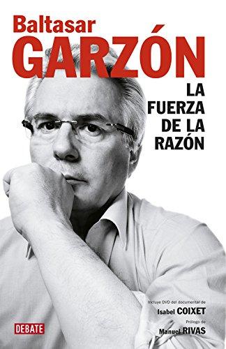 La fuerza de la razón: (Incluye DVD con documental de Isabel Coixet) (Ensayo y Pensamiento)