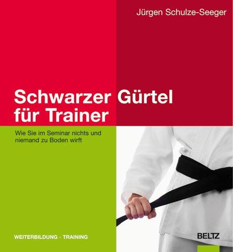 Schwarzer Gürtel für Trainer: Wie Sie im Seminar nichts und niemand zu Boden wirft