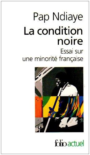 La condition noire : essai sur une minorité française