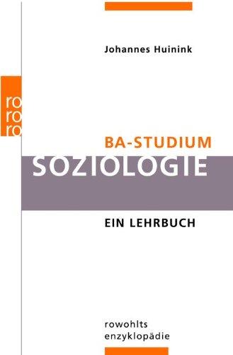 BA-Studium. Soziologie: Ein Lehrbuch