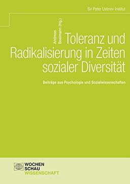 Toleranz und Radikalisierung in Zeiten sozialer Diversität: Beiträge aus Psychologie und Sozialwissenschaften (Wochenschau Wissenschaft)