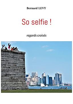 So selfie ! : regards croisés