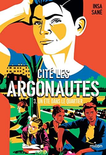 Cité Les Argonautes. Vol. 3. Un été dans le quartier