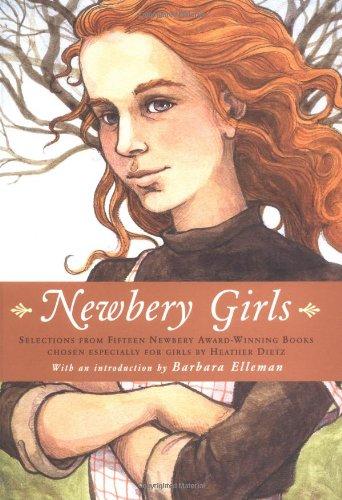 Newbery Girls: Selections from Fifteen Newbery Award-winning books chosen especially for girls