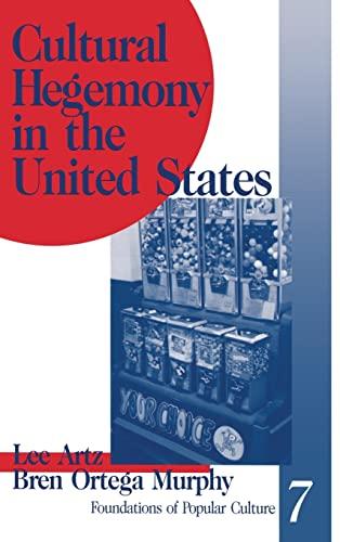 Cultural Hegemony in the United States (Foundations of Popular Culture, Band 7)