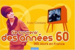 Se souvenir des années 60 : 365 jours en France