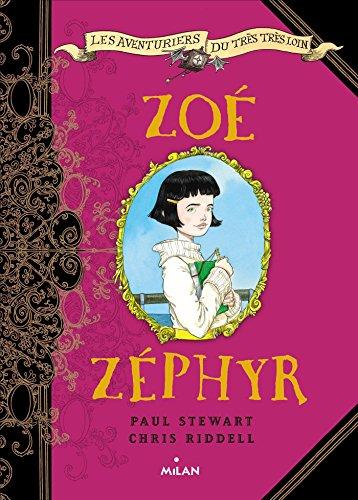 Les aventuriers du très très loin. Vol. 2. Zoé Zéphyr