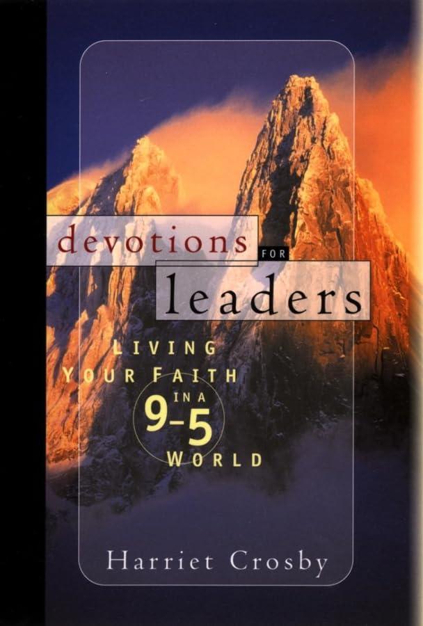 Devotions for Leaders: Living Your Faith: Living Your Faith in a 9 to 5 World