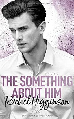 The Something About Him (Opposites Attract, Band 4)