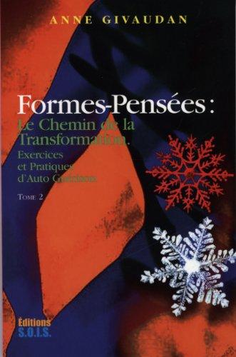 Formes-pensées. Vol. 2. Exercices et pratiques d'autoguérison