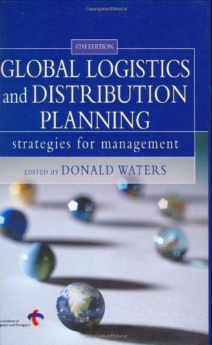 Global Logistics and Distribution Planning: Strategies for Management