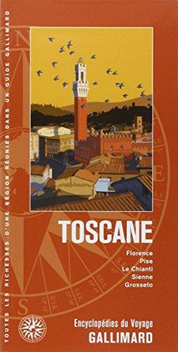 Toscane : Florence, Pise, le Chianti, Sienne, Grosseto