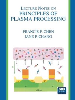 Lecture Notes on Principles of Plasma Processing