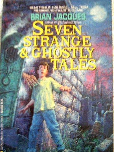 Seven Strange & Ghostly Tales