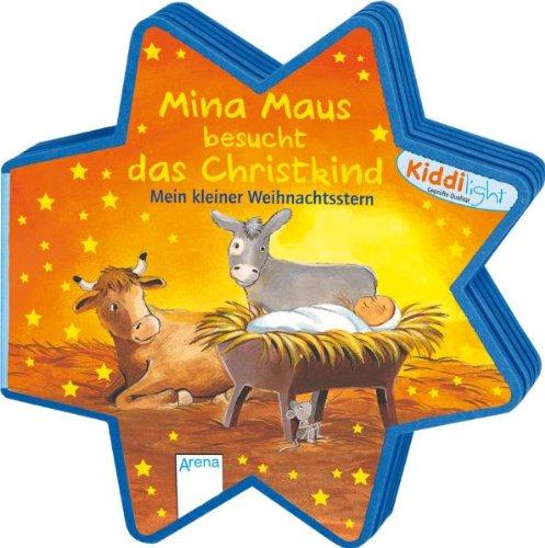 Mina Maus besucht das Christkind: Mein kleiner Weihnachtsstern