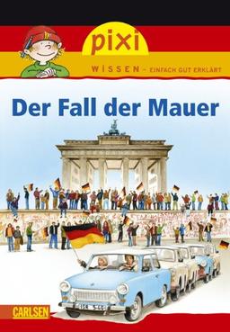 Pixi Wissen, Band 26: Der Fall der Mauer