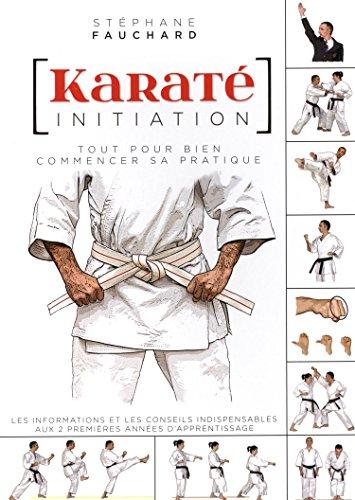 Karaté : initiation : tout pour bien commencer sa pratique