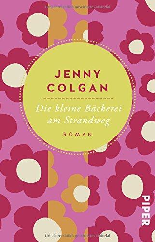 Die kleine Bäckerei am Strandweg: Roman