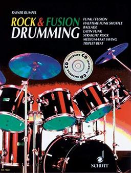 Rock & Fusion Drumming: Aktuelle Schlagzeugstile. Schlagzeug. Ausgabe mit CD.