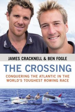 The Crossing: Conquering the Atlantic in the World's Toughest Rowing Race